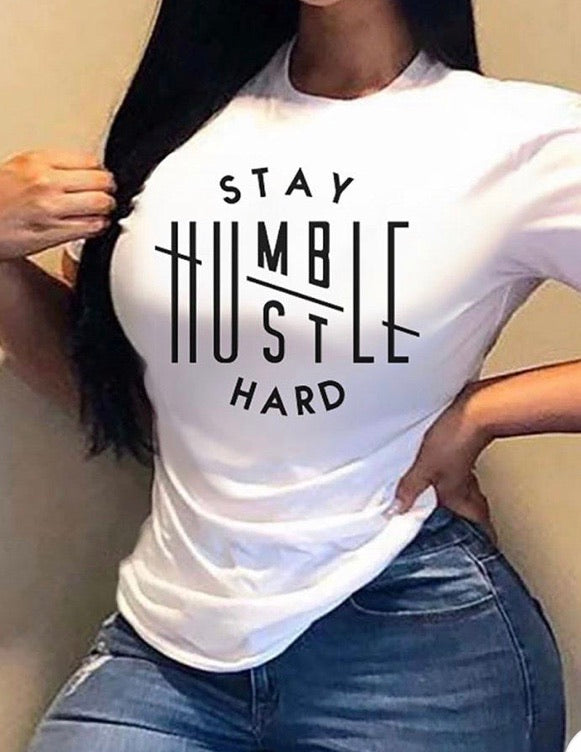 STAY HUMBLE HUSTLE HARD TSHIRT