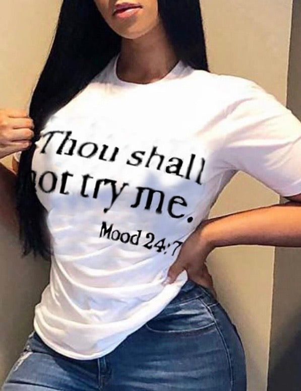 THOUGH SHALL NOT TRY ME TSHIRT